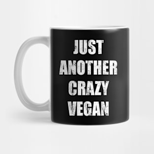 Just another crazy Vegan Mug